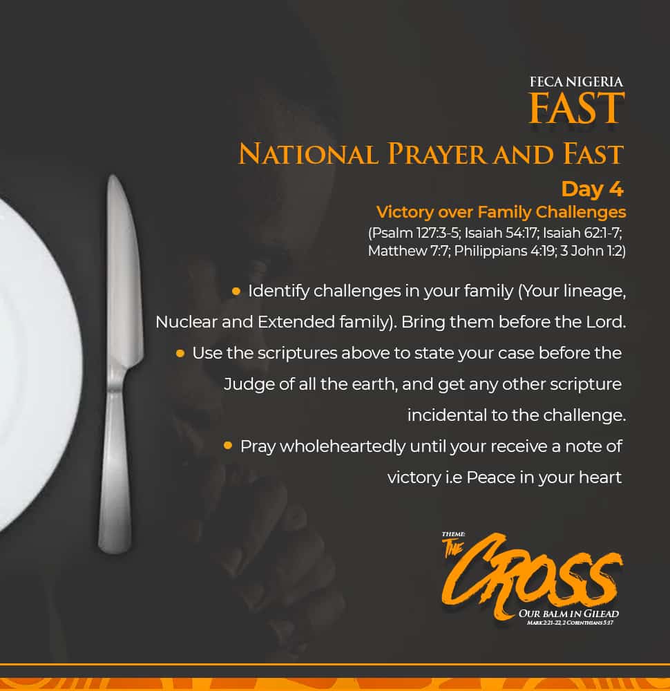 Day 4: Victory Over Family challenges, National Prayer and Fast - FECA